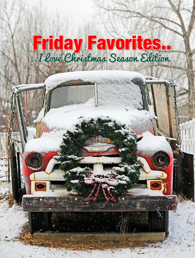 Living on Cloud Nine FRIDAY FAVORITES...CHRISTMAS SEASON EDITION