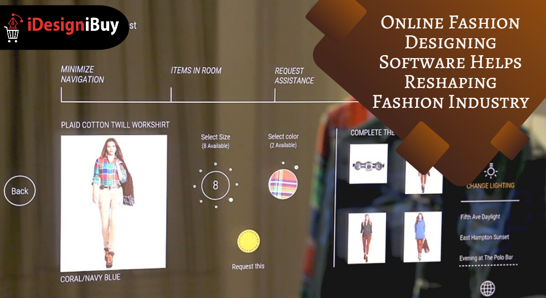 Online Fashion Designing Software Helps Reshaping Fashion Industry