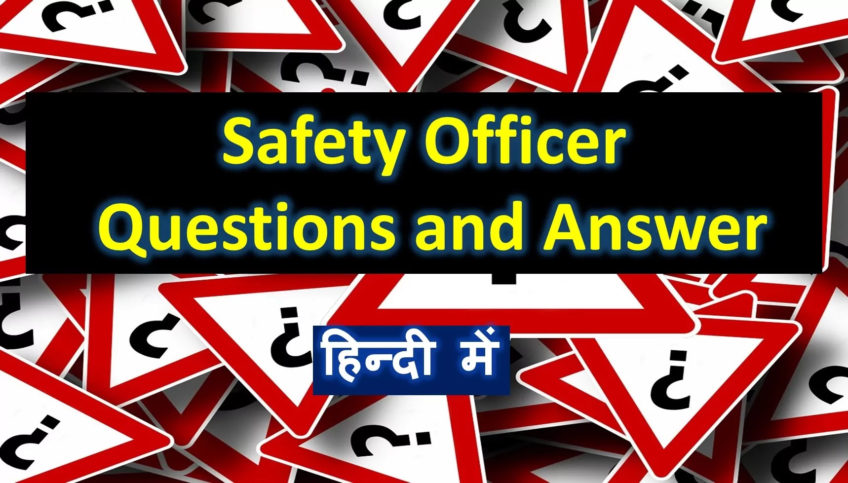 50 Safety Officer Job Interview Questions & Answer