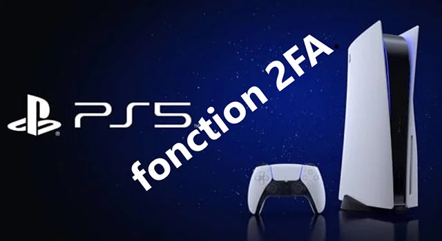 PS5 Comment activer la fonction d'authentification à deux facteurs sur la PS5?