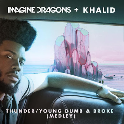 Imagine Dragons x Khalid - "Thunder / Young Dumb & Broke" Medley | @ImagineDragons @thegreatKhalid