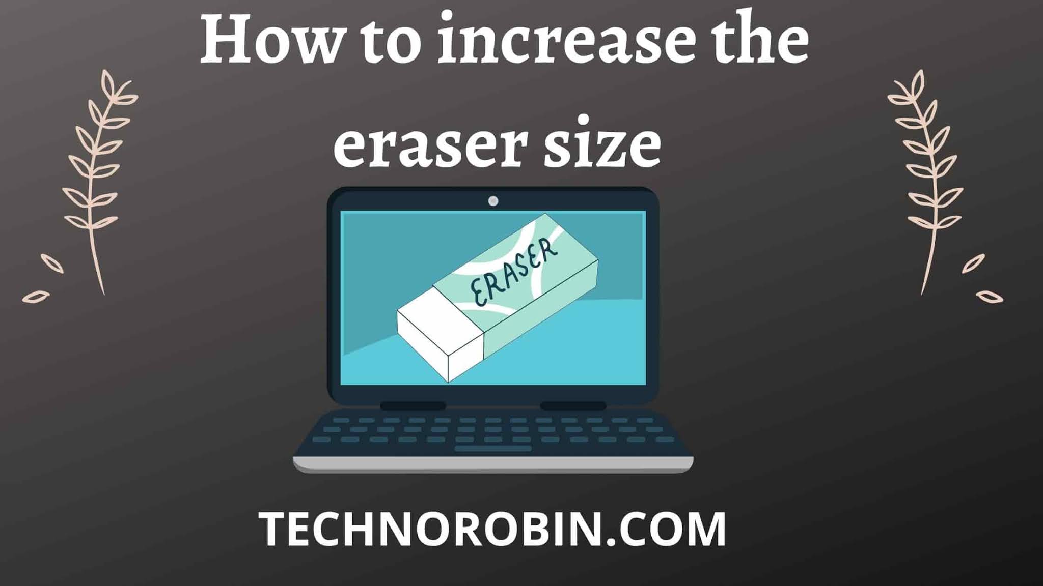 How to increase the eraser size in paint