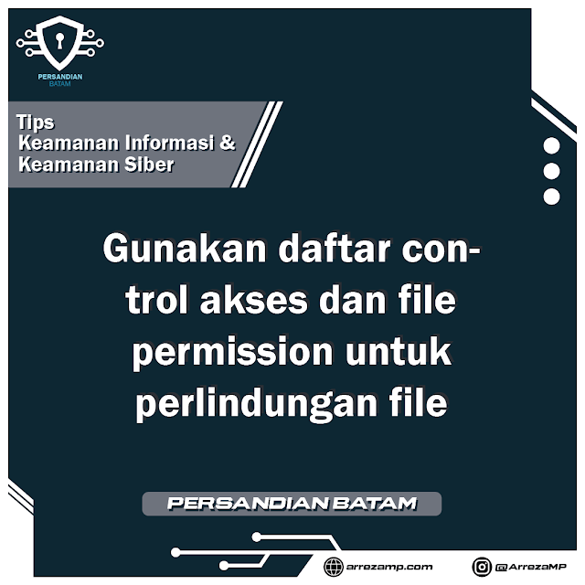 Tips Keamanan Informasi dan Keamanan Siber Persandian Batam Kepri - Gunakan daftar control akses dan file permission untuk perlindungan file