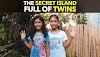 A SECRET PLACE OF TWINS| A SECRET ISLAND | MYSTERIOUS REASON