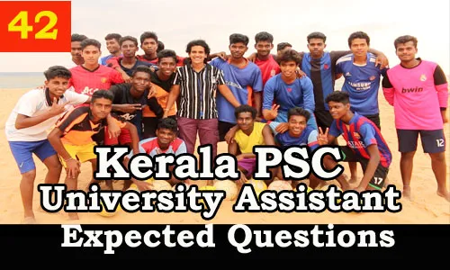 Kerala PSC : Expected Question for University Assistant Exam - 42