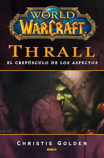 World of Warcraft: Thrall. El crepúsculo de los aspectos