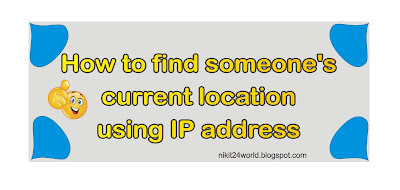 How to find someone's current location using IP address