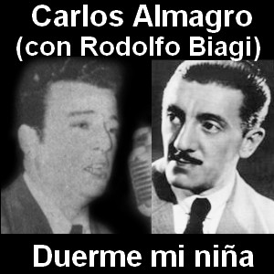 Carlos Almagro – Duerme mi niña (con Rodolfo Biagi)