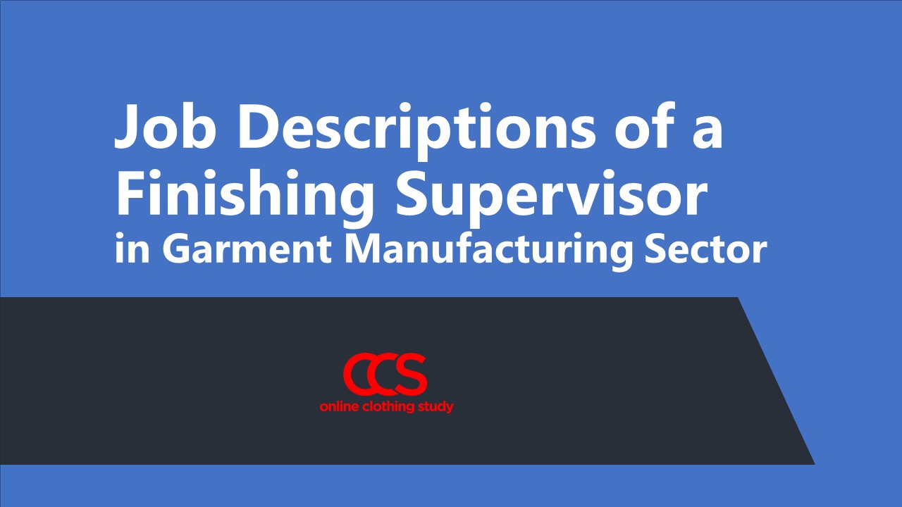 Job Descriptions of a Finishing Supervisor in a Garment Factory