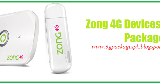 3g Internet Packages in Pakistan: Zong 4G Broad Band Devices and Packages