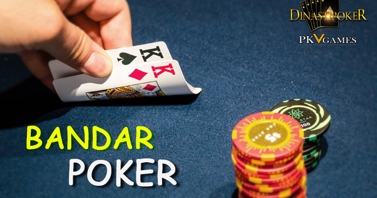 PANDUAN BERMAIN PKV DINASTIPOKER: Panduan Cara Bermain Bandar Poker Online