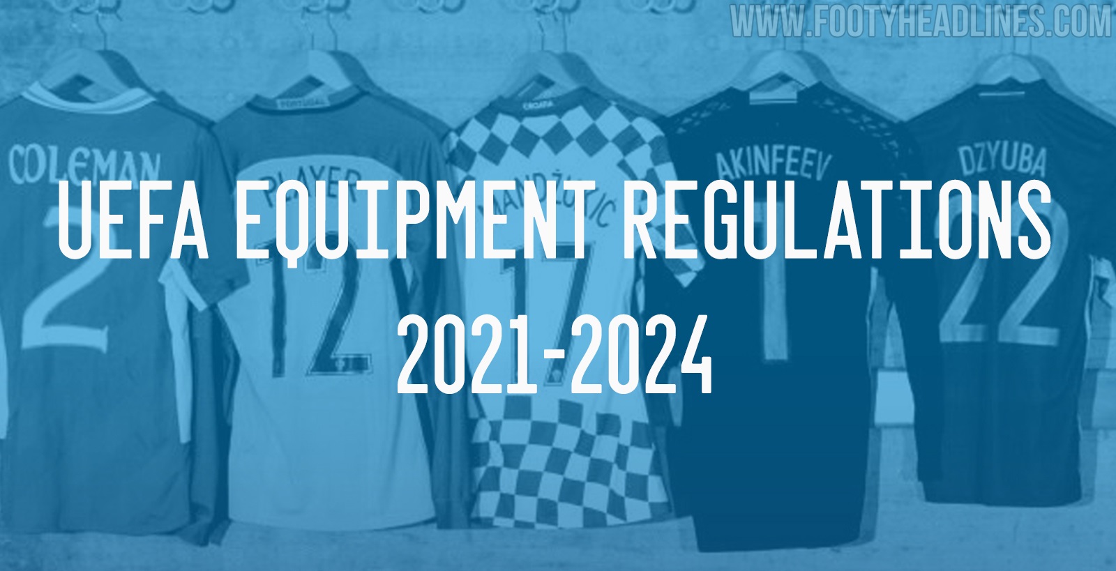 20212024 UEFA Equipment Regulations Released Footy Headlines