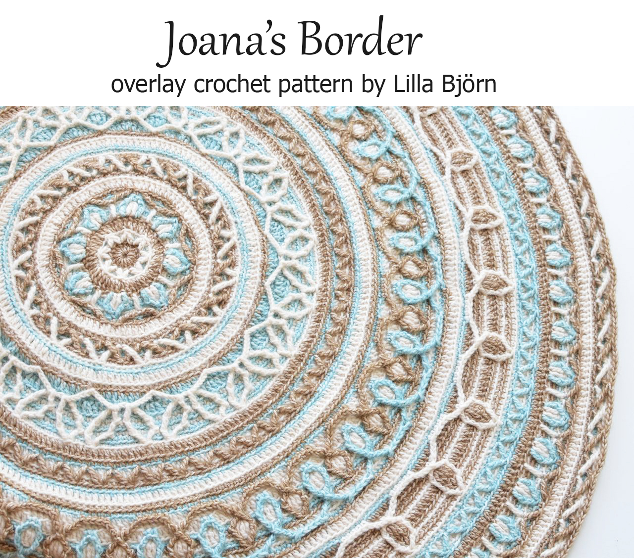 Joana's Mandala and Border - overlay crochet pattern by Lilla Bjorn Crochet