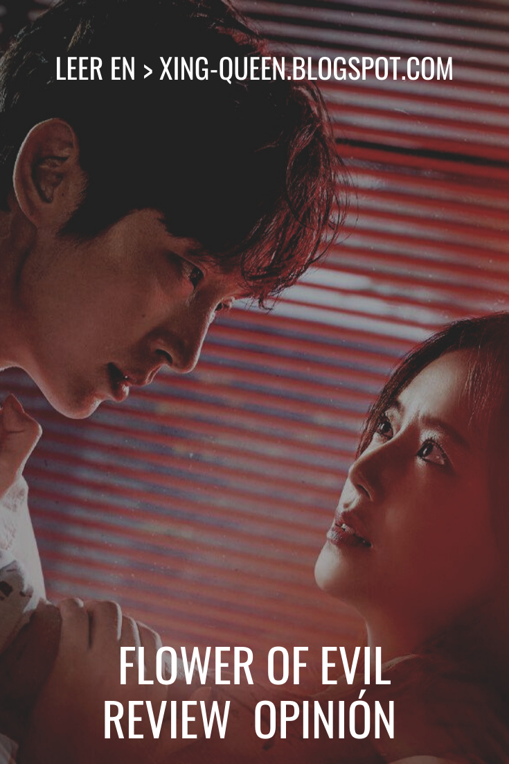 Flower of Evil Drama Review Opinión ★ Xing Queen ★ Blogger Mexicana