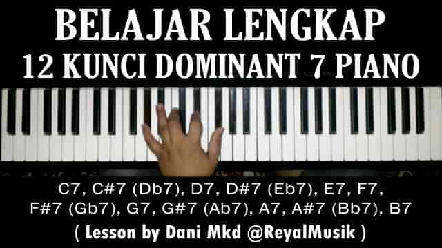 Belajar Kunci Piano 12 Chord Dominant C7 C#7 D7 D#7 E7 F7 F#7 G7 G#7 A7 A#7 B7 LENGKAP ! - REYAL MUSIK BERBAGI ILMU