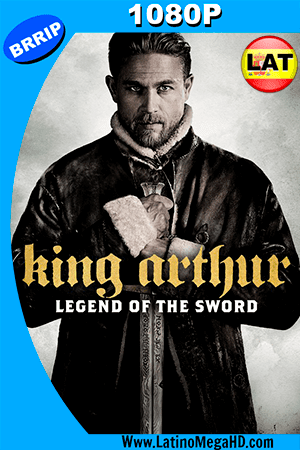 El Rey Arturo: La Leyenda de la Espada (2017) Latino HD 1080P (2017)