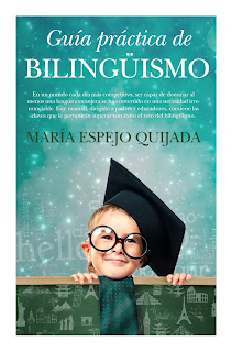 Guía práctica del bilingüismo (María Espejo Quijada)