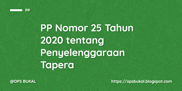 PP Nomor 25 Tahun 2020 tentang Penyelenggaraan Tapera
