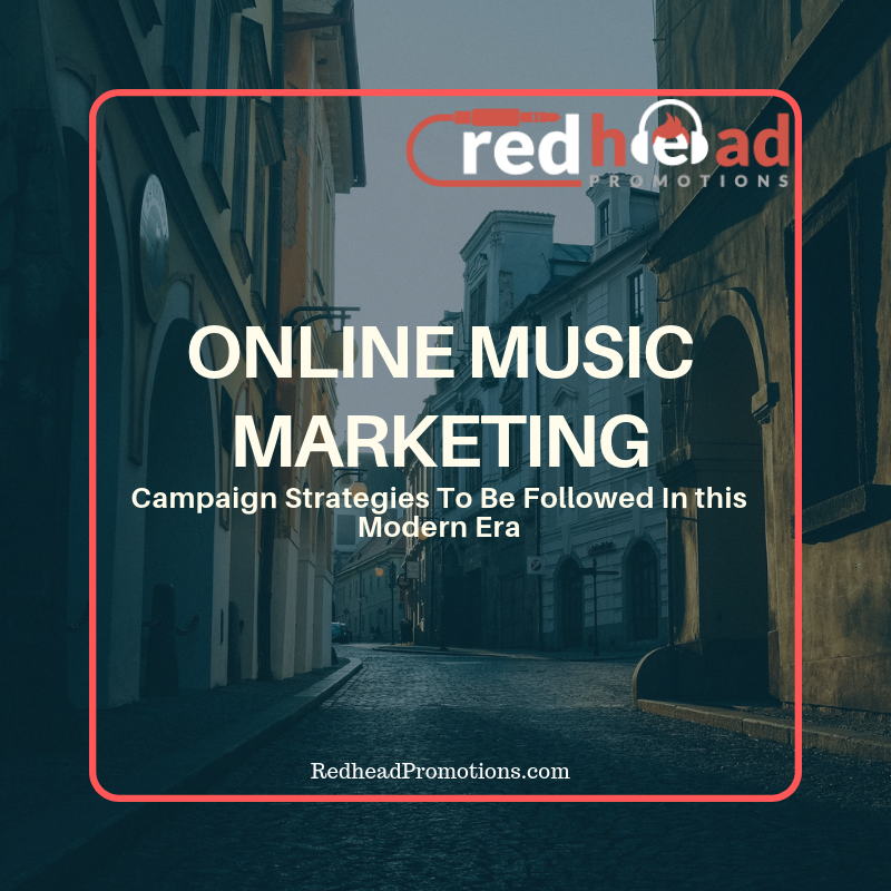 Online Music Marketing Campaign Strategies To Be Followed In this