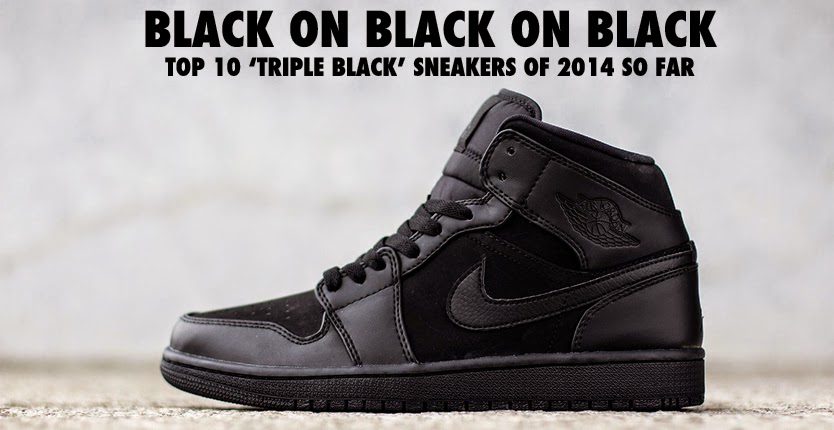 Top 10 Triple Black Sneakers of 2014 So Far