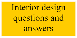 Interior design questions and answers