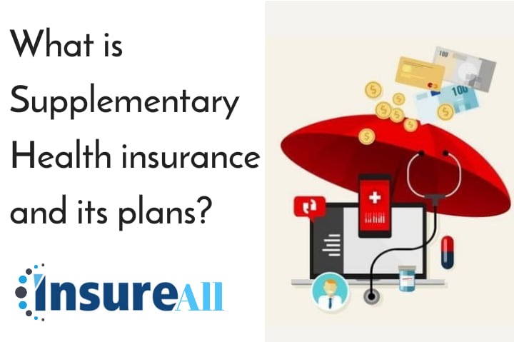 What is supplementary health insurance and its plans?