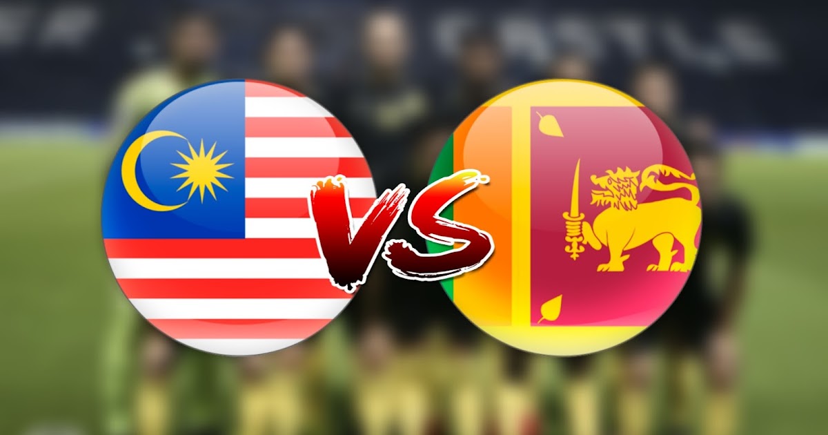 Live Streaming Malaysia vs Sri Lanka Perlawanan Antarabangsa 5.10.2019