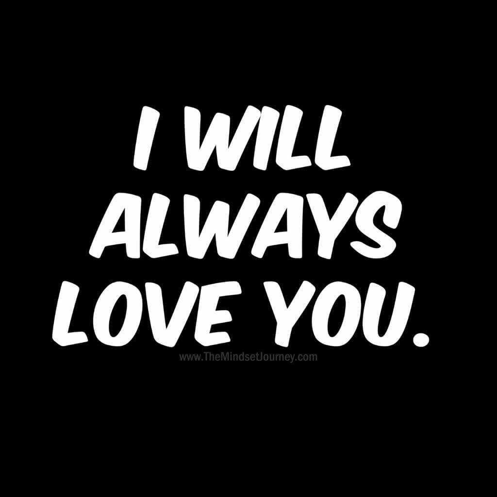11 Cute & Romantic Will Always Love You Quotes