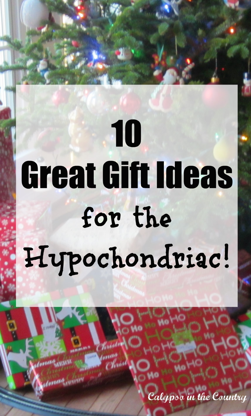 10 Great Christmas Gift Ideas for the Hypochondriac 10 Great Christmas Gift Ideas for the Hypochondriac