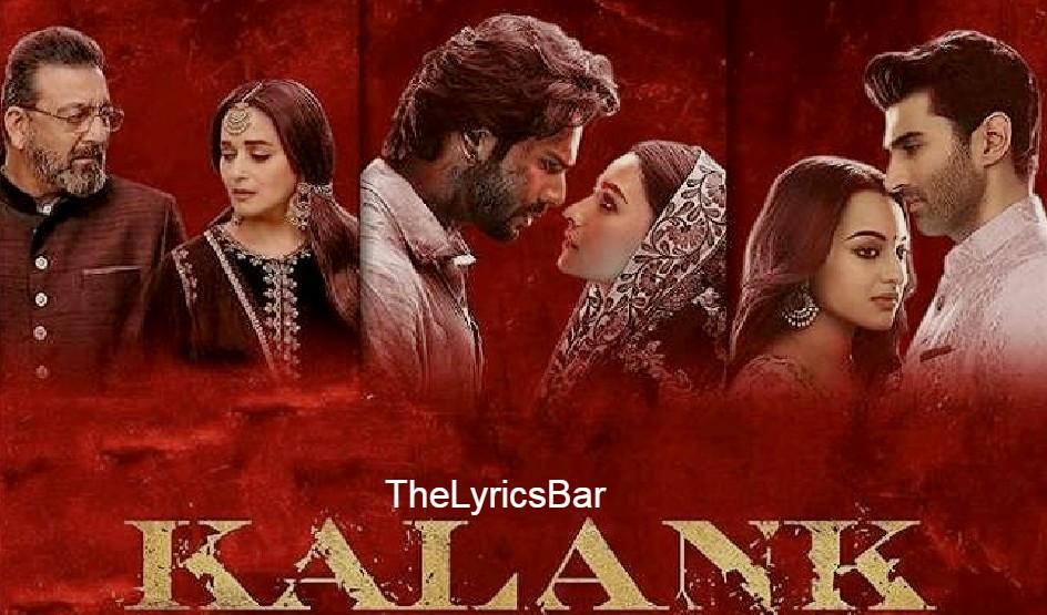 Kalank Song Lyrics In Hindi Arijit Singh Kalank Movie Thelyricsbar Explain your version of song meaning, find more of russian folk lyrics. kalank song lyrics in hindi arijit