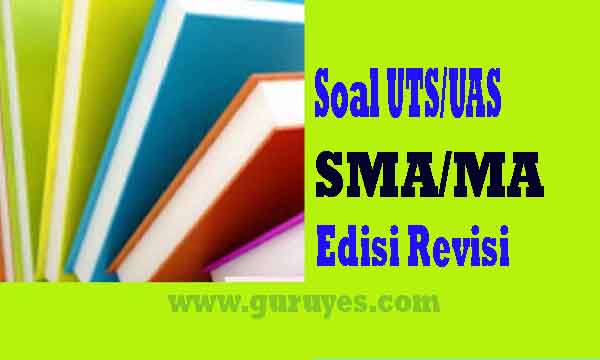 Soal UAS PKN SMA Kelas 12 Semester 1 Kurikulum 2013 Revisi