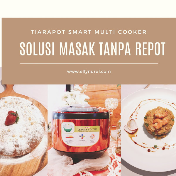 Tiarapot Smart Multi Cooker, Solusi Masak Tanpa Repot
