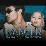 Câncer – Xamã, Luísa Sonza, Gustah, Xamã Câncer – Xamã, Luísa Sonza, Gustah, Xamã