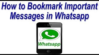 Bookmark important messages in whatsapp