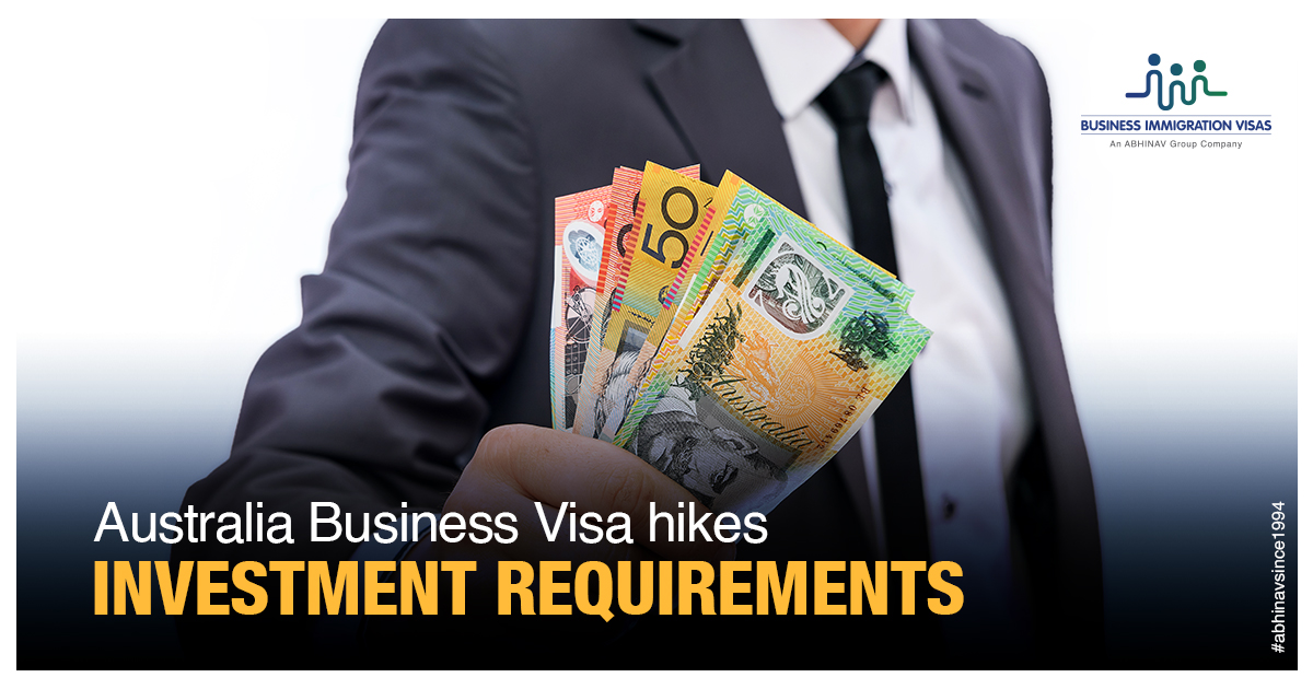 Business Immigration Visas Australia Business Visa hikes investment requirements