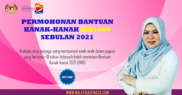Permohonan Bantuan Kanakkanak RM1000 Sebulan 2021