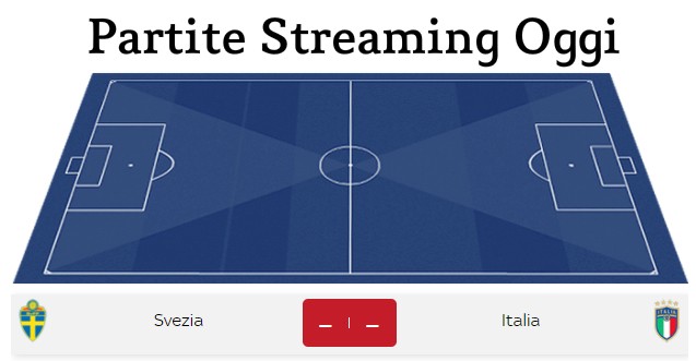 Rojadirecta Streaming Svezia-Italia Inghilterra-Germania Siracusa-Lecce, dove vederle Gratis Online e Diretta TV