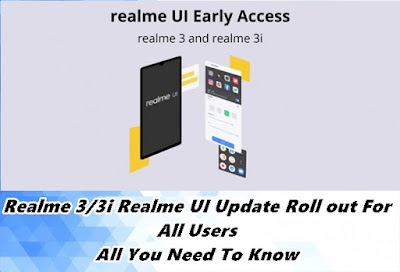 Realme 3/3i Realme UI Update Rollout For All Users All You Need To Know