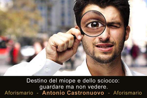 Aforismario Aforismi Frasi E Citazioni Sulla Miopia