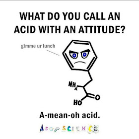 http://www.chemistryjokes.com/jokes/what-do-you-call-an-acid-with-an-attitude/