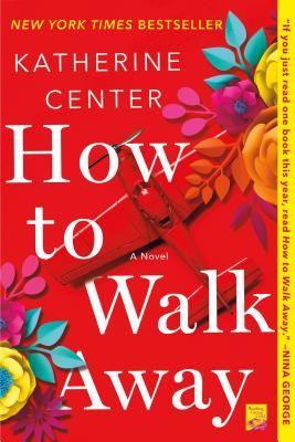 Review: How To Walk Away by Katherine Center