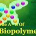 The A - Z of BIOPOLYMERS (#biotechnology)(#ipumusings)