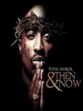 2Pac-Then And Now 2016