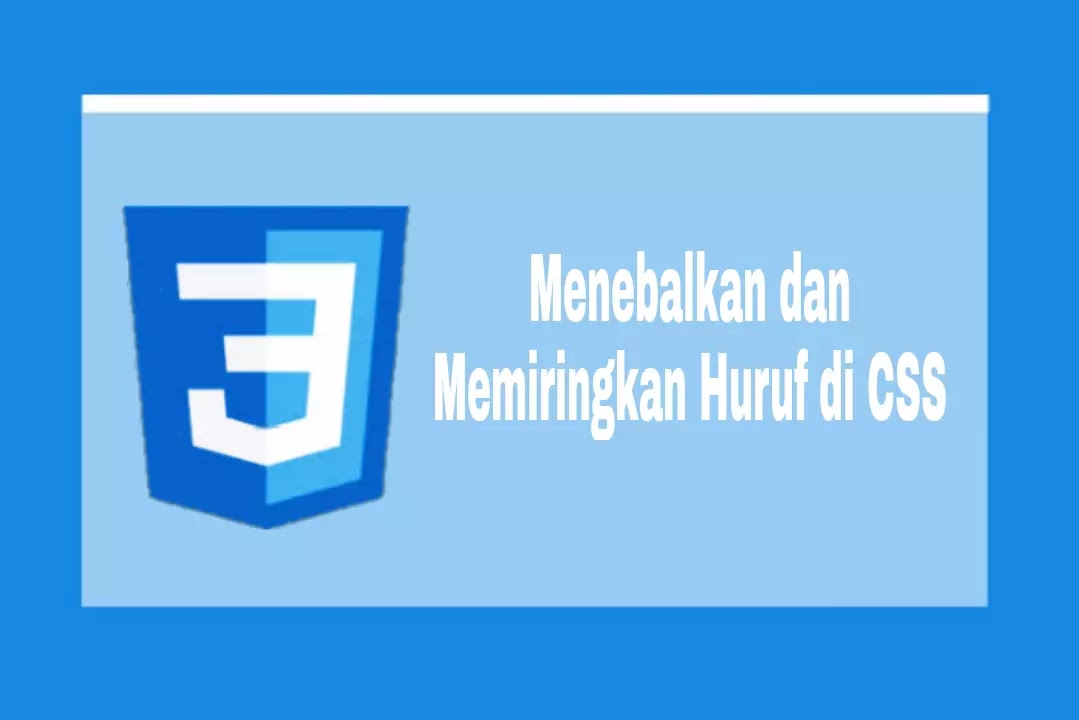Menebalkan dan memiringkan huruf di CSS Menebalkan dan memiringkan huruf