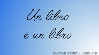 un libro è un libro