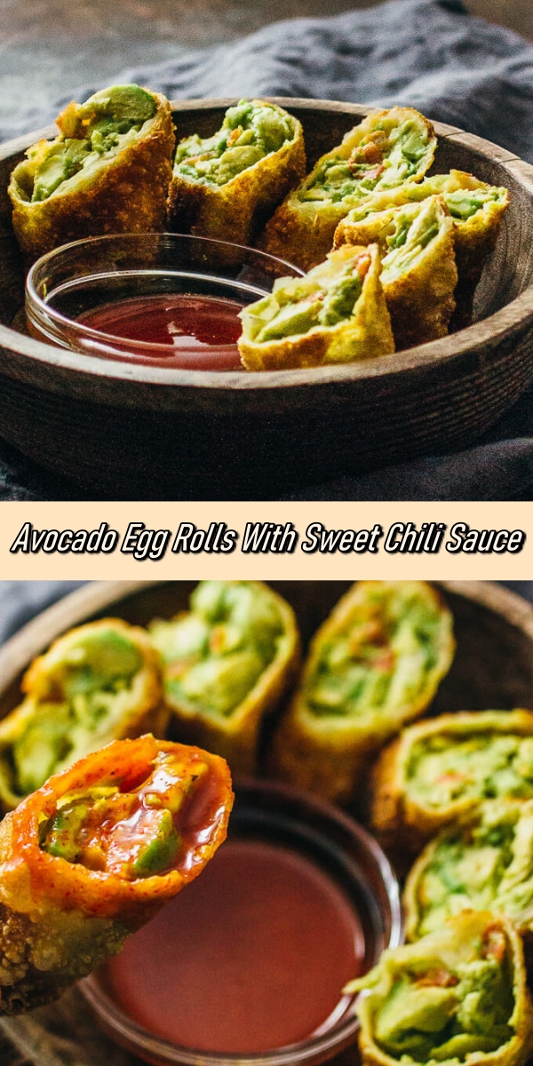 AVOCADO EGG ROLLS WITH SWEET CHILI SAUCE Recipes Note
