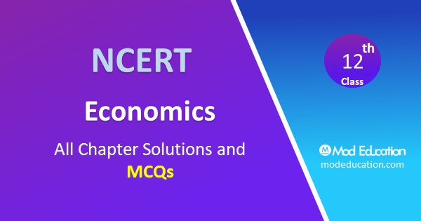 MCQ Questions for Class 12 Economics with Answers Chapter