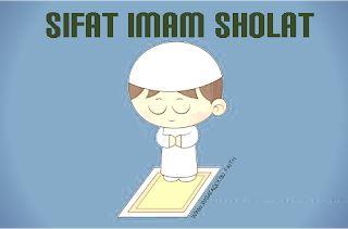 Sifat Imam Sholat Sifat Imam Sholat