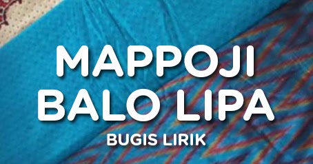Mappoji Balo Lipa Bugis Seni Rupa Dan Sejarah