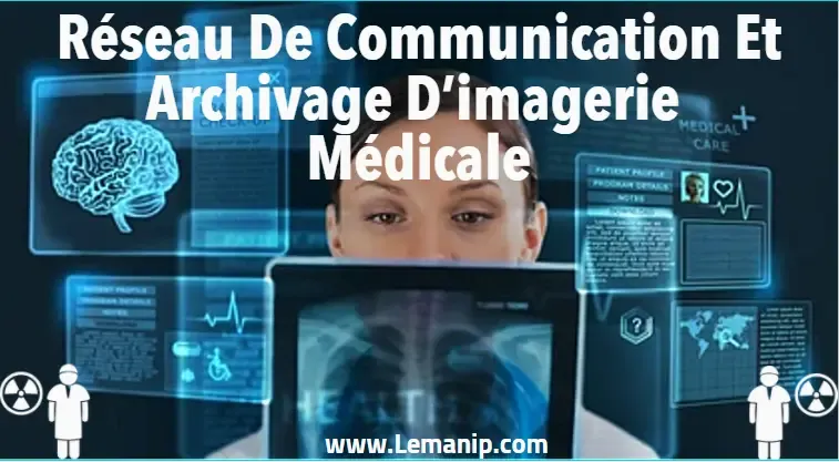 Réseau De Communication Et Archivage D’imagerie Médicale